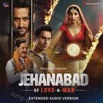 Jehanabad - Of Love & War ((Extended Audio Version) [Original Series Soundtrack]) - Pratibha Singh Baghel Song Download